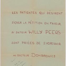 Soutien au Docteur Peers : les patientes qui désirent signer la pétition en faveur du Docteur Willy Peers sont priées de s'adresser au Docteur Dombrowicz