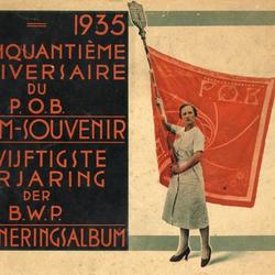 Le cinquantième anniversaire du POB : 1885-1935 : album-souvenir = De vijftigste verjaring der BWP : 1885-1935 : herinneringsalbum