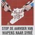 Stop de oorlogsstokers : stop de aanvoer van wapens naar Syrië : politieke oplossing nu !