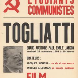 Togliatti : grand auditoire Paul Émile Janson, vendredi 27 novembre 1964 [suivi de] Film : Vie et mort du camarade Palmiro Togliatti