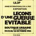 ULDP : année internationale de la paix : exposition Leçons d'une guerre évitable : Boutique urbaine rue des Dominicains 32 Liège : du 13 au 26 octobre 1986