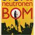 Stop the neutronen bomb = Au nom de la vie : halte à la bombe à neutrons