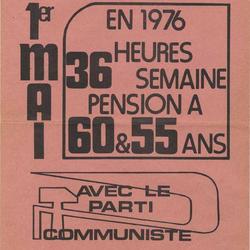 Manifestez 1er Mai : en 1976, 36 heures semaine, pension à 60 &amp; 55 ans : avec le Parti communiste : concentration 10hrs Bd Piercot