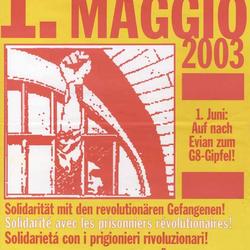 1. mai 2003 : solidarité avec les prisonniers révolutionnaires = 1. mais 2003 : Solidarität mit den revolutionären Gefangenen = 1. maggio 2003 : solidarietá con ii prigioneri rivoluzionari
