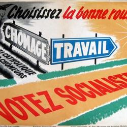Chômage-Travail, Choisissez la bonne route! Votez socialiste